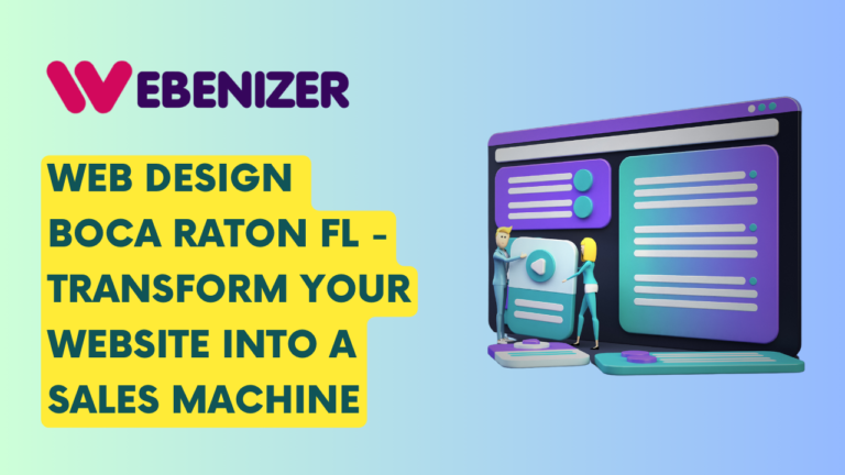 This image is a digital graphic promoting web design services offered by a company named WEBENIZER in Boca Raton, FL. The central focus is a large desktop monitor displaying a stylized webpage layout with various elements like text boxes and menu bars, indicating the kind of web design work they do. In front of the monitor, there are two small human figures, one holding a wrench, symbolizing the technical and creative work involved in web design. The background is purple with abstract shapes, giving the image a modern and vibrant look. The company’s logo is positioned at the top left corner. The text on the image reads, “Web Design Boca Raton FL - Transform Your Website Into A Sales Machine,” highlighting their goal to enhance websites for better sales performance. The overall design uses bright colors and engaging graphics to effectively convey its message.