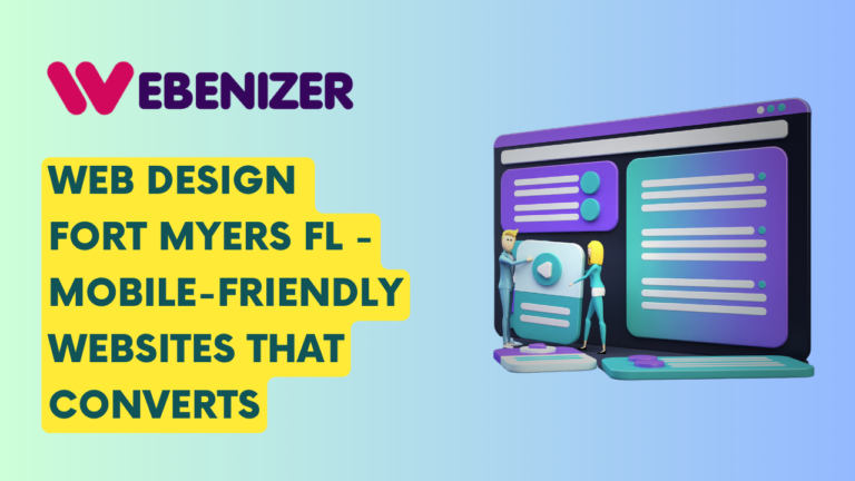 This image is an advertisement for a company named “WEBENIZER,” which offers web design services in Fort Myers, FL. The ad emphasizes their expertise in creating mobile-friendly websites that are designed to convert visitors into customers. The central part of the image features a large desktop monitor displaying a stylized webpage layout, with various elements like text boxes and menu bars. Two figures are present, one holding a tablet and another interacting with the monitor, suggesting a collaborative or presentation setting. The color scheme is vibrant, with purples, blues, greens, and yellows, making the ad visually appealing. The top left corner features the WEBENIZER logo, which includes a stylized ‘W’ with gradient colors ranging from purple to blue.