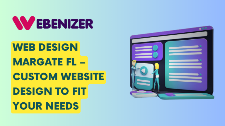 The image is an advertisement for a company named “WEBENIZER” that offers custom web design services in Margate, FL. The ad features a large computer monitor displaying a webpage layout with various elements like text boxes and an image placeholder. In front of the monitor, there are two figures: one holding a magnifying glass over a button on the screen, suggesting a focus on detail and quality assurance, and another figure standing behind with their hand raised towards the screen. The background has shades of purple and blue, matching the logo’s color scheme, which is also in the top left corner. The text on the image reads: “WEB DESIGN MARGATE FL – CUSTOM WEBSITE DESIGN TO FIT YOUR NEEDS.” The vibrant colors and bold text are designed to attract attention and emphasize the personalized web design services offered by WEBENIZER